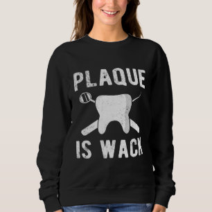 Lönsam tandhygienist Shirt Plaque is Wack Denti T