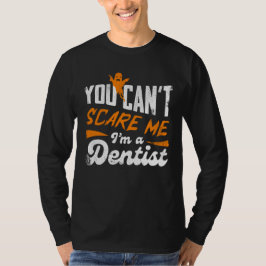 Lönsam tandläkare 🦷 Inget Skrämmer mig | Dentist T Shirt