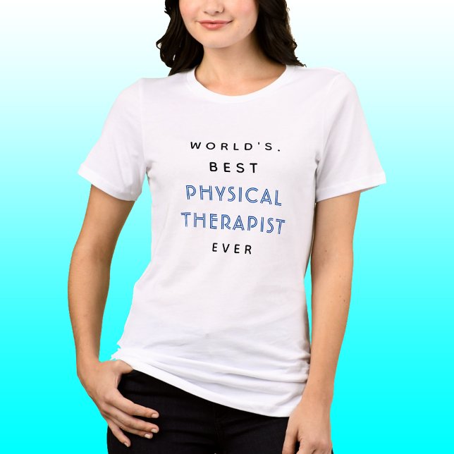 Lönsam text | Bästa FYSIKALISKA TERAPISK TERAPIST  T Shirt (Skapare uppladdad)