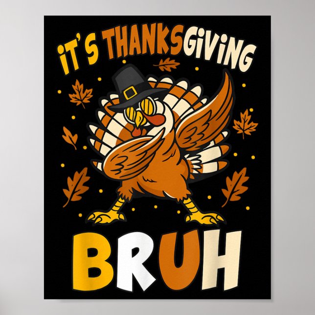 Lönsam Thanksgiving Bruh Turkey Meme För barn and  Poster (Framsidan)