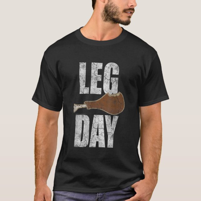 Lönsam Thanksgiving Leg Day Turkey Gym Workout T Shirt (Framsida)