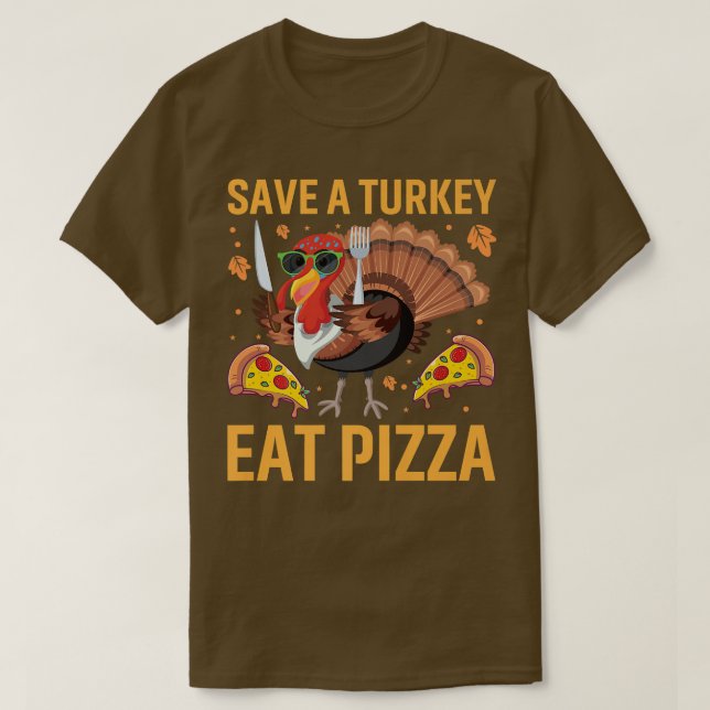 Lönsam Thanksgiving Spara a Turkey Eat Pizza Lov T Shirt (Design framsida)