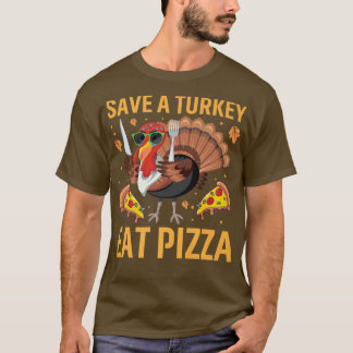 Lönsam Thanksgiving Spara a Turkey Eat Pizza Lov T Shirt