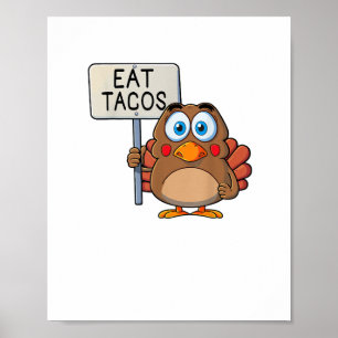 Lönsam Thanksgiving Turkiet Eat Tacos Poster