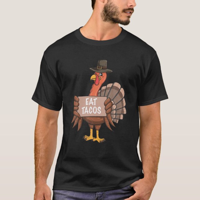 Lönsam Thanksgiving Turkiet Eat Tacos T Shirt (Framsida)