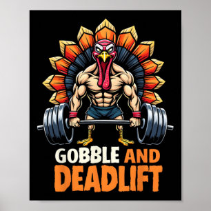 Lönsam Thanksgiving Turkiet Gobble and deadlift Gy Poster