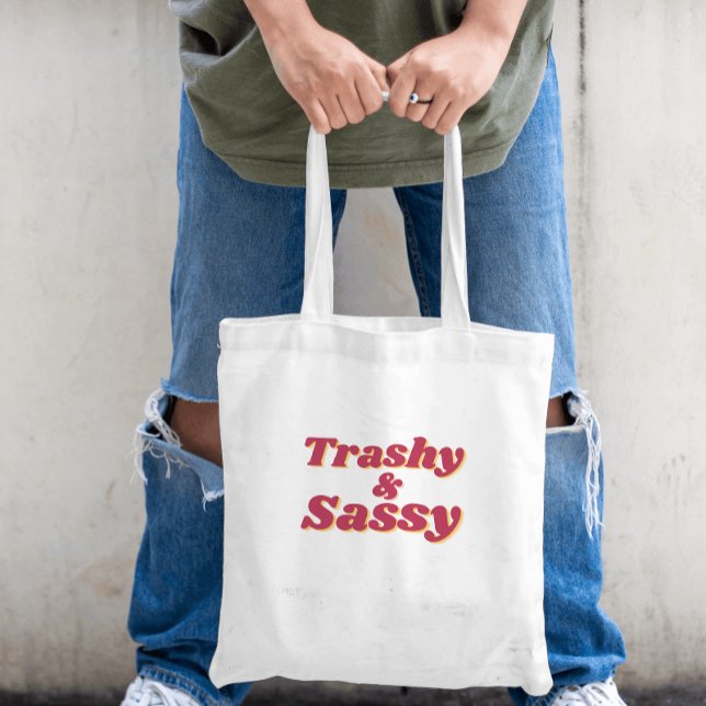 Lönsam Trashy & Sassy Quote Budget Tygkasse (Skapare uppladdad)