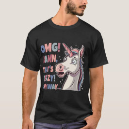 Lönsam Unicorn OMG Det är ändå galet. T Shirt