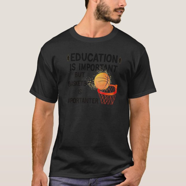 Lönsam utbildning är viktig, men basketboll är Imp T Shirt (Framsida)