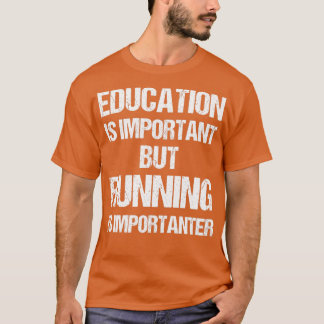 Lönsam utbildning är viktig men viktig t shirt