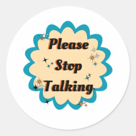Lönsam utformning av grafik-Gult Sluta prata Runt Klistermärke