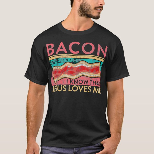 Lönsam utformning för Bacon Älskare Jesus Kärlek m T Shirt (Framsida)
