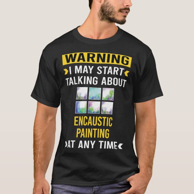 Lönsam varning Encaustic Eainting T Shirt (Framsida)