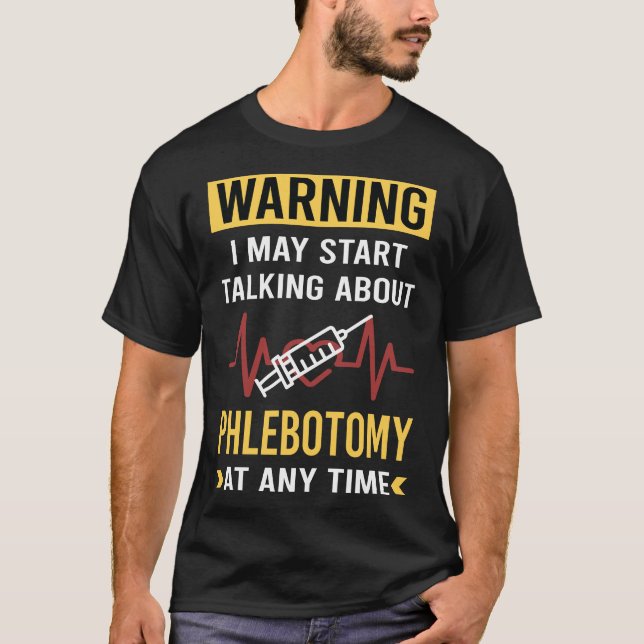 Lönsam varning Phlebotomy Phlebotomist T Shirt (Framsida)