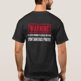 Lönsam varning Spontanous Prayer Pray for you T Shirt