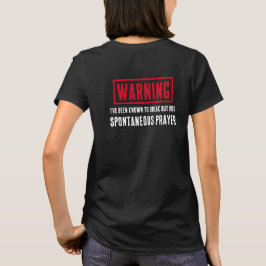 Lönsam varning Spontanous Prayer Pray for you T Shirt