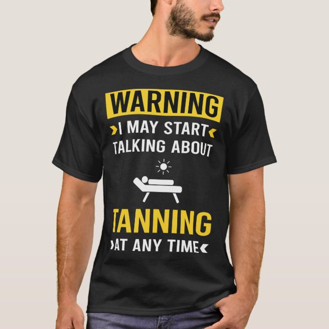 Lönsam varning Tanning Sunbabad T Shirt (Framsida)