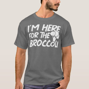 Lönsam Vegetarian Vegan jag är här för Broccoli S T Shirt