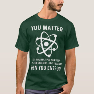 Lönsam vetenskap som ger dig energi - funny fysici t shirt