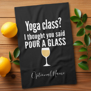 Lönsam Vin-citat - Yoga-klass? Pour a Glass Kökshandduk