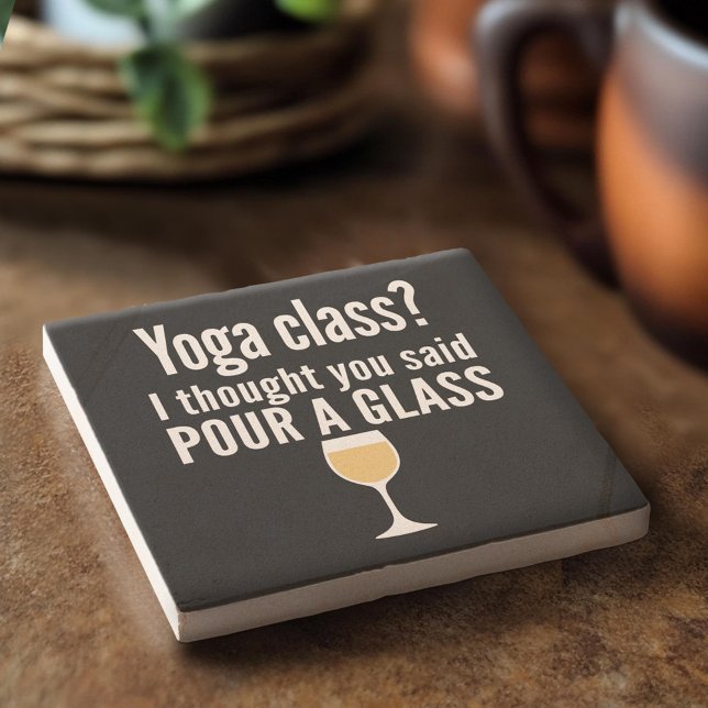 Lönsam Vin-citat - Yoga-klass? Pour a Glass Underlägg Sten (Custom Stone Coaster)