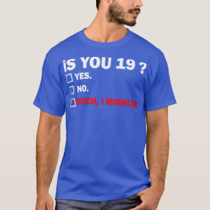 Lönsam Vuxen nitton 19 år gammal födelsedagspresen T Shirt