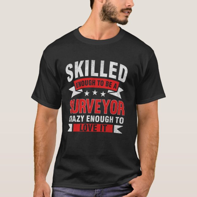 Lönsam yrkeskurs Ote Skilled Surveyor T Shirt (Framsida)