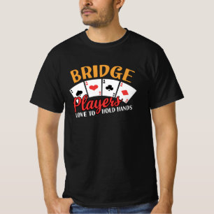 Lönsamma Bridge-spelare Kärlek att hålla Hände T Shirt