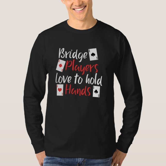 Lönsamma Bridge-spelare Kärlek att hålla Händer T Shirt (Framsida)