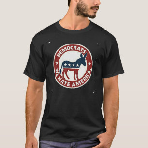 Lönsammare demokrater: Vi hatar USA:s politiska te T Shirt