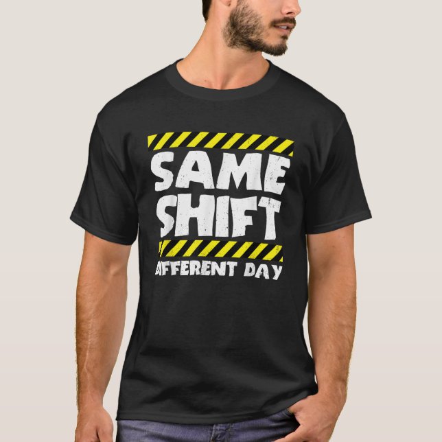 Lönsamt arbetsminne Samma skift-dag-fabrik W T Shirt (Framsida)