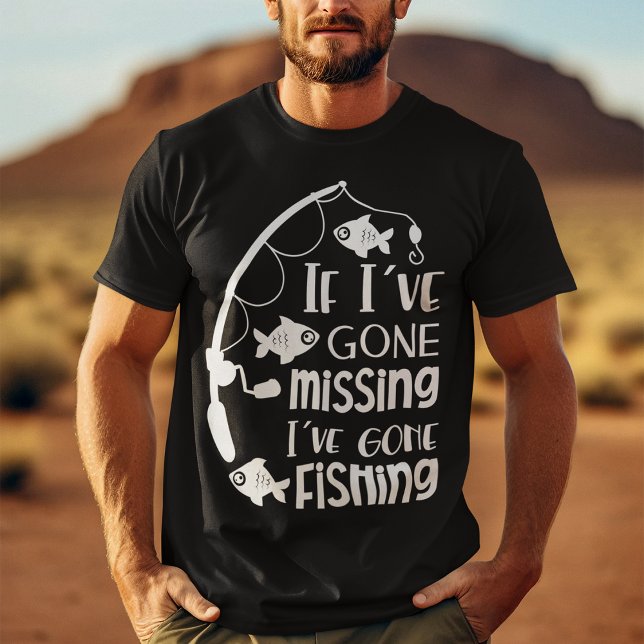Lönsamt Borta fiske T Shirt (If I've Gone Missing I've Gone Fishing T-shirt)