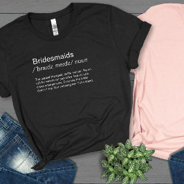 Lönsamt frieri av bridesmaider i definitionen av b t shirt