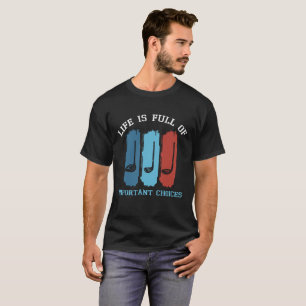 Lönsamt liv är Fullt av viktiga alternativ Golf T Shirt
