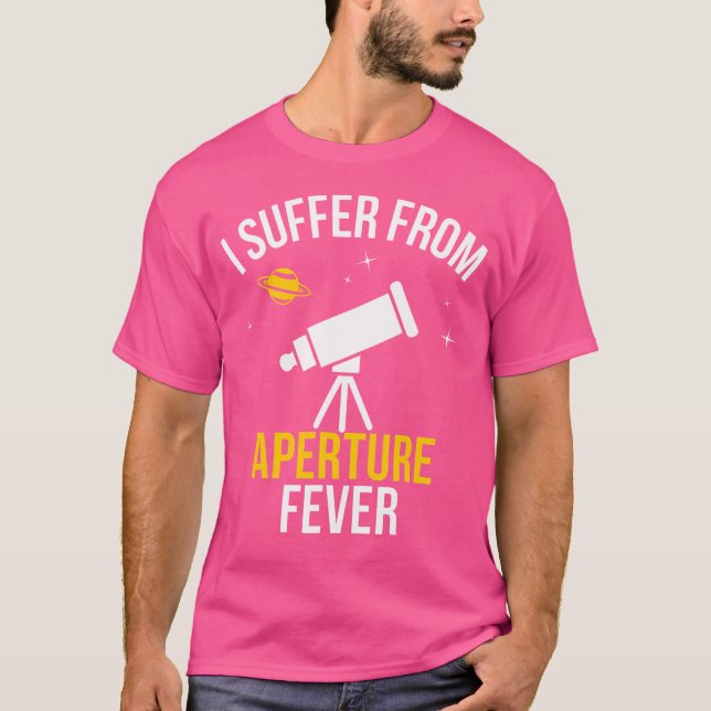 Lönsamt Nerd Telescope Aperture Fever Astronom T Shirt (Framsida)