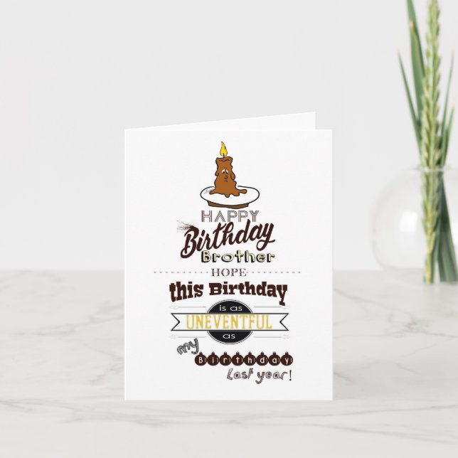 Lönsamt och Sarcastic Birthday Card - Brother Tack Kort (Framsida)