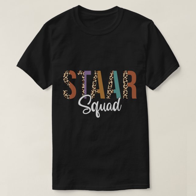Lönsamt testläge för STAAR Day Squad Mode på lärar T Shirt (Design framsida)