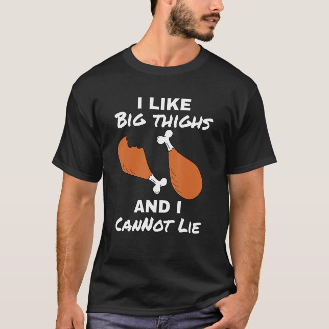Lönt Turkiet-dag Pun I gillar Big Thighs Thanksgiv T Shirt (Framsida)