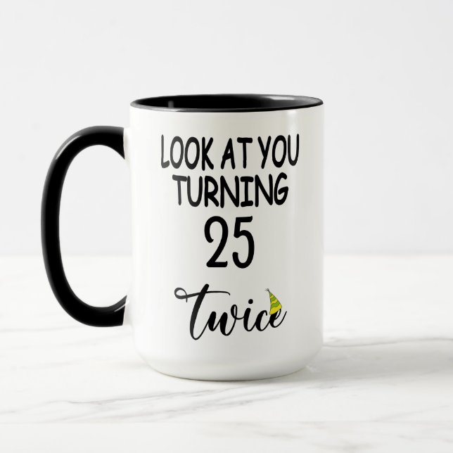 "Look At You Turning 25 Twice" 50th Birthday Funny Mugg (Vänster)