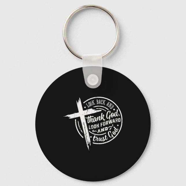 Look Back And Thank God Look Forward And Trust God Nyckelring (Framsida)