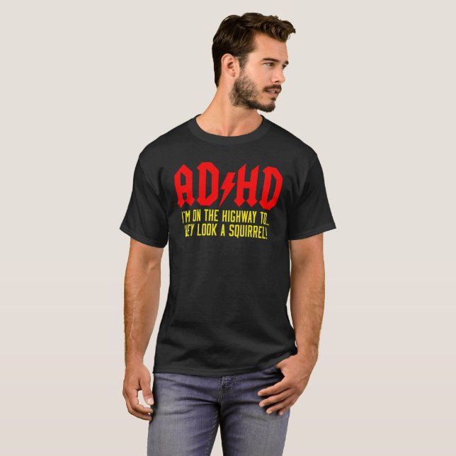 Look för ADHD-medvetenhetT-tröja | Hey en ekorre! Tee Shirt (Hel framsida)