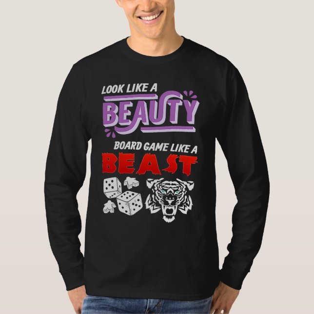 Look Like A Beauty Board Game Like A Beast Board G T Shirt (Framsida)