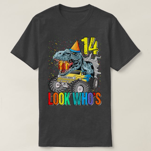 Look Who's 14th Birthday Monster Truck Dinosaur  T Shirt (Design framsida)
