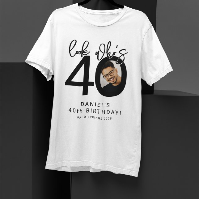 Look who's Forty | Photo 40th Birthday T-Shirt (Skapare uppladdad)