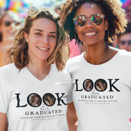 Look Who's Graduated Photo Joint Graduation T Shirt
