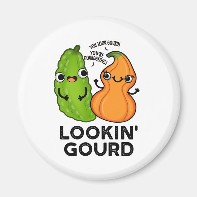 Lookin Gourd Funny Veggie Pun Magnet (Framsidan)
