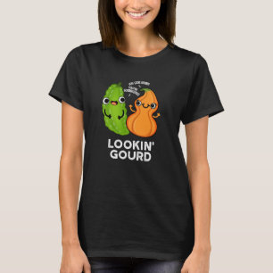 Lookin Gourd Funny Veggie Pun Mörk BG T Shirt
