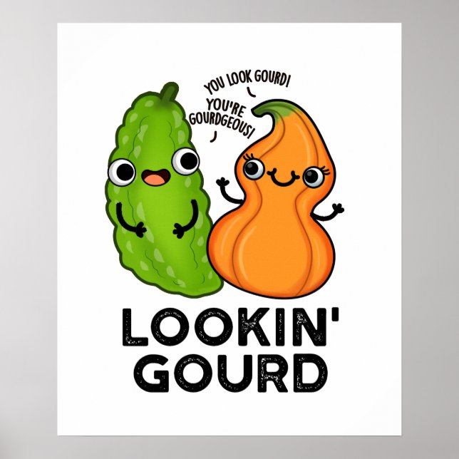 Lookin Gourd Funny Veggie Pun Poster (Framsidan)