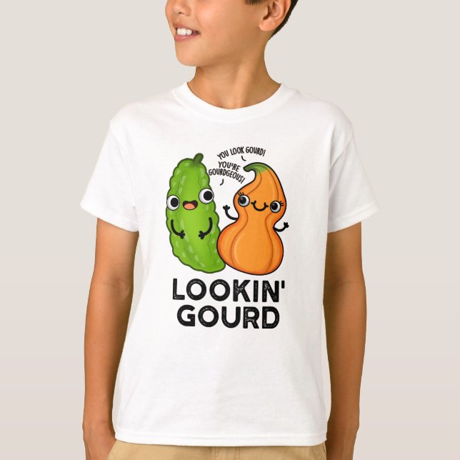 Lookin Gourd Funny Veggie Pun T Shirt (Framsida)