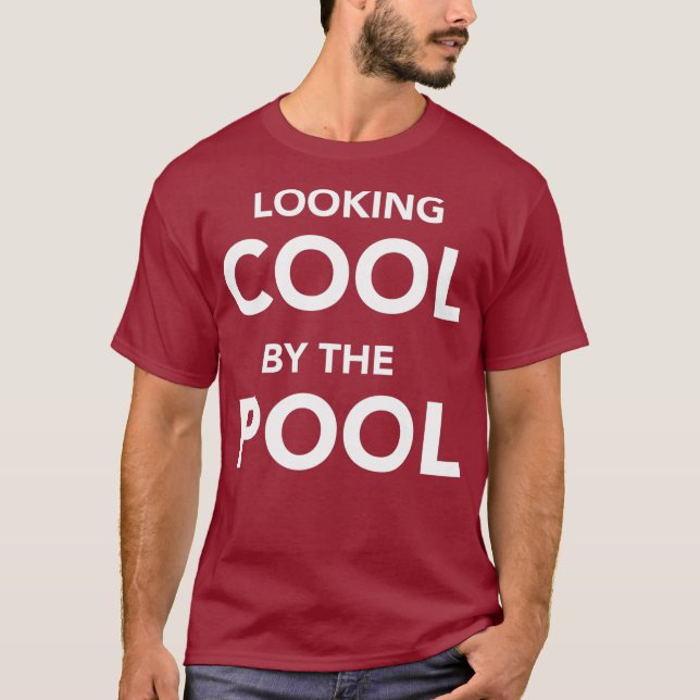 Looking cool by the Pool T Shirt (Framsida)